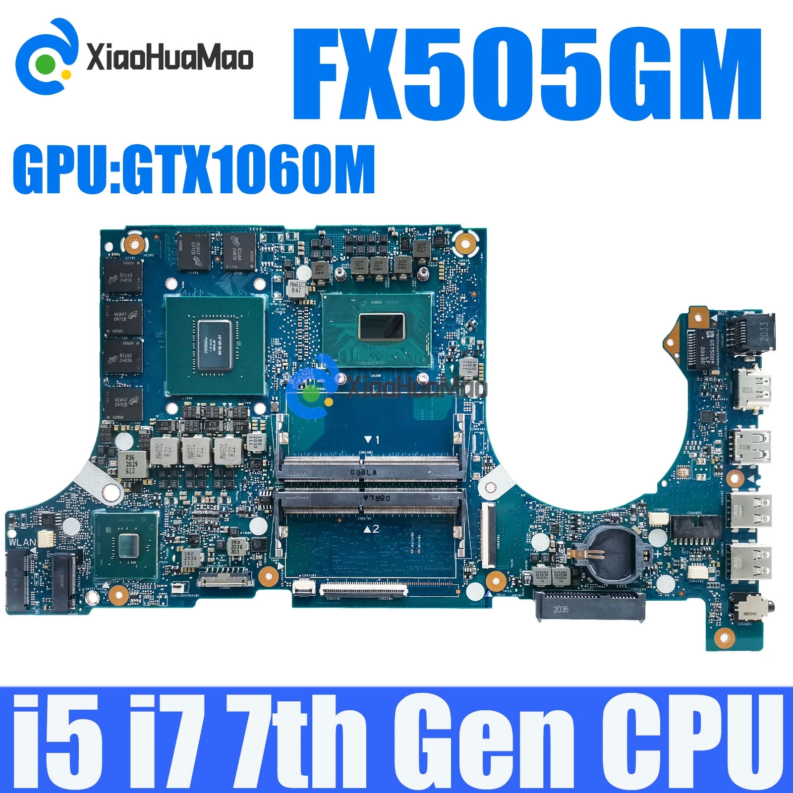 

FX505GM i5 i7-8th CPU GTX1060M Mainboard For ASUS FX705G FX705GE FX705GM FX705G FX505GM PX505G MW505G FX86F Laptop Motherboard