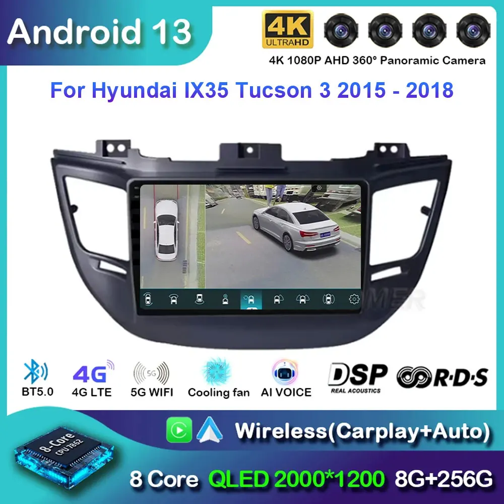 

Android 13 Carplay Car Radio For Hyundai Tucson IX35 3 2015 - 2018 Navigation GPS Multimedia Player WiFi+4G stereo 360 Camera BT