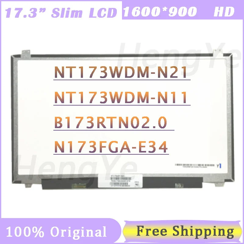 

17.3''inch Laptop Lcd Screen NT173WDM-N21 NT173WDM N21 N11 B173RTN02.0 1600*900 EDP 30 Pins Panel Replacement