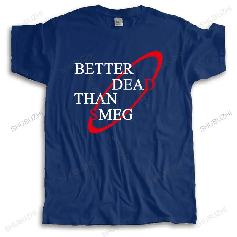 Male Streetwear T-Shirt Men Crew Neck Tops Better Dead Than Smeg Bigger Size Summer Loose Top Gift Homme Black Tee-Shirt