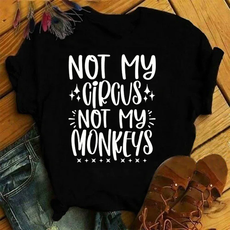 

Not My Circus Not My Monkeys Printing T Shirt Men/Women Tops Tees Summer Cool Loose Short Sleeve 2024 Cotton y2k Tops t shirts