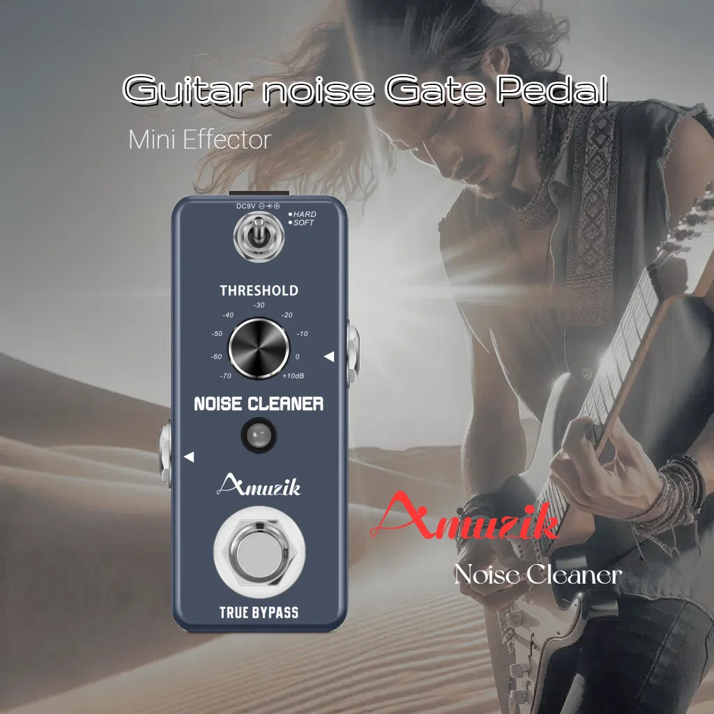 Amuzik Super Pedal Noise Gate Cleaner Effects Noise Reduction filter For Pedal Board Suppressor Electric Guitar Bass