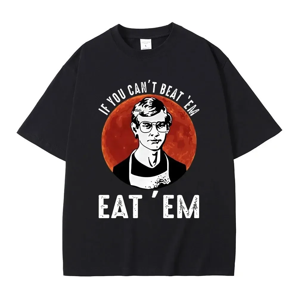 Wenn Sie sie nicht besiegen können, essen Sie sie – Jeffrey Dahmer inspiriertes lustiges Witz-Spoof-Humor-T-Shirt für Männer und Frauen, klassisches Vintage-T-Shirt
