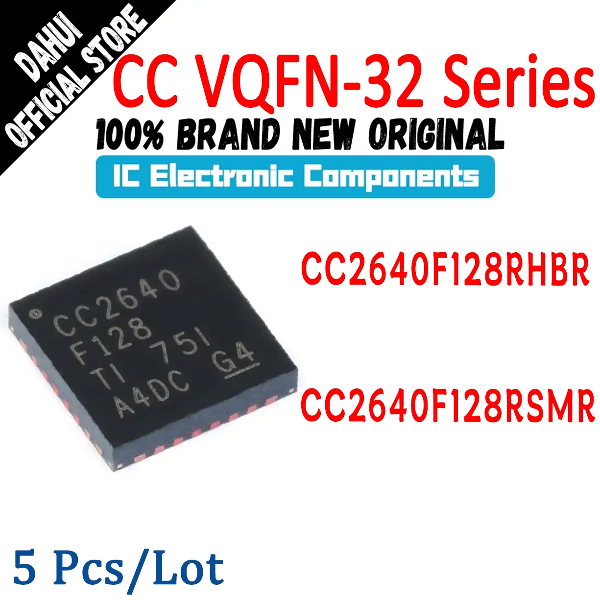 

CC2640F128RHBR CC2640F128RSMR CC2640F128RH CC2640F128RS CC2640F128 CC2640F CC2640 CC IC Chip VQFN-32