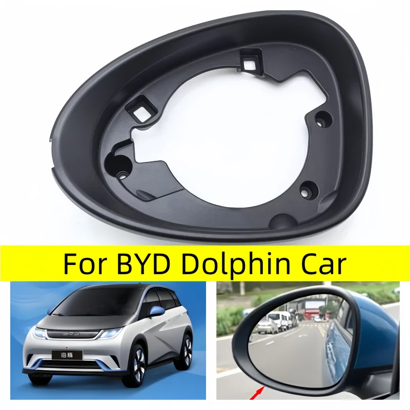 สําหรับ BYD Dolphin รถอุปกรณ์เสริมกระจกมองข้างผู้ถือกระจกมองหลัง Trim แหวนกรอบรถกระจกมองหลังเลนส์ 1
