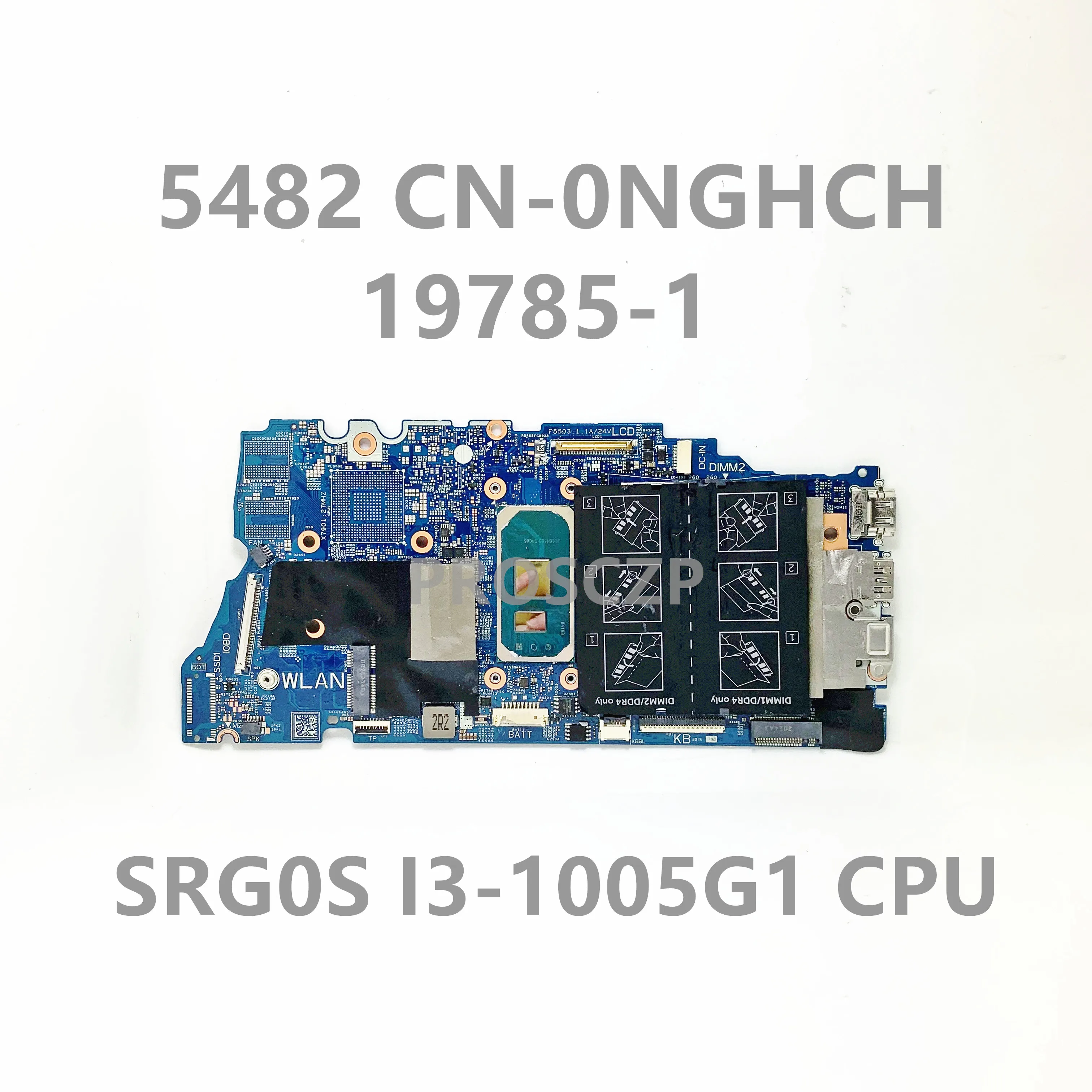 

CN-0NGHCH 0NGHCH NGHCH Mainboard For DELL inspiron 14 5482 Laptop Motherboard 19785-1 SRG0S I3-1005G1 CPU 100% Full Working Well