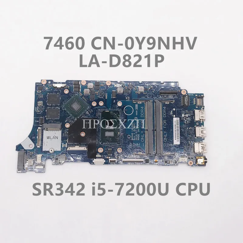 

CN-0Y9NHV 0Y9NHV Y9NHV High Quality For 7460 7560 5468 5568 Laptop Motherboard LA-D821P With SR342 i5-7200U CPU 100% Full Tested