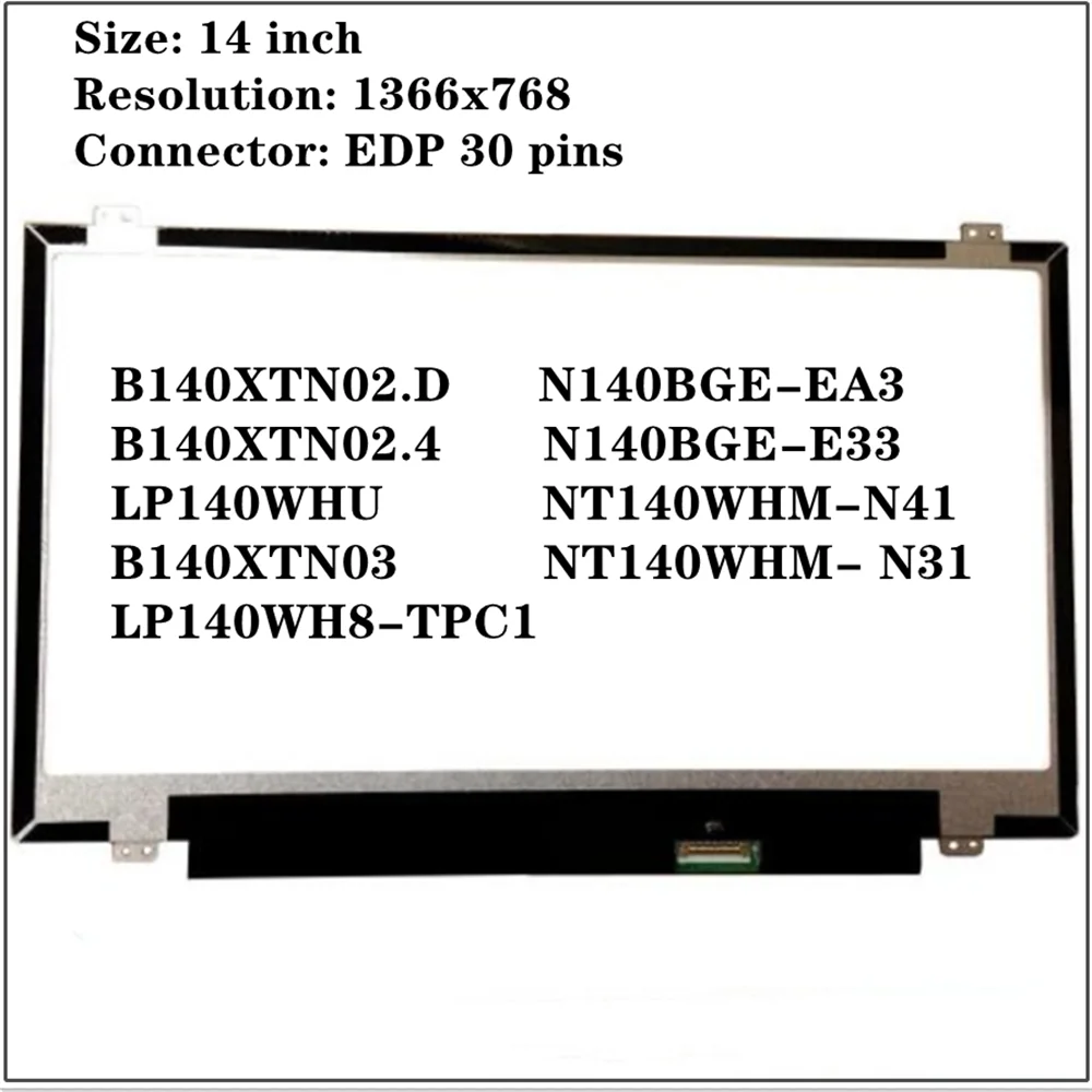 

14-дюймовая панель экрана 30 контактов B140XTN03 B140XTN02.D B140XTN02.E B140XTN02.4 LP140WHU LP140WH8 TPC1 N140BGE-EA3 E33 NT140WHM N41