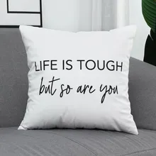 

maxim "LIFE IS TOUGH but so are you"Letter Print Cushion Cover For Sofa Car Seat Simple White Short Plush Throw Pillow Case