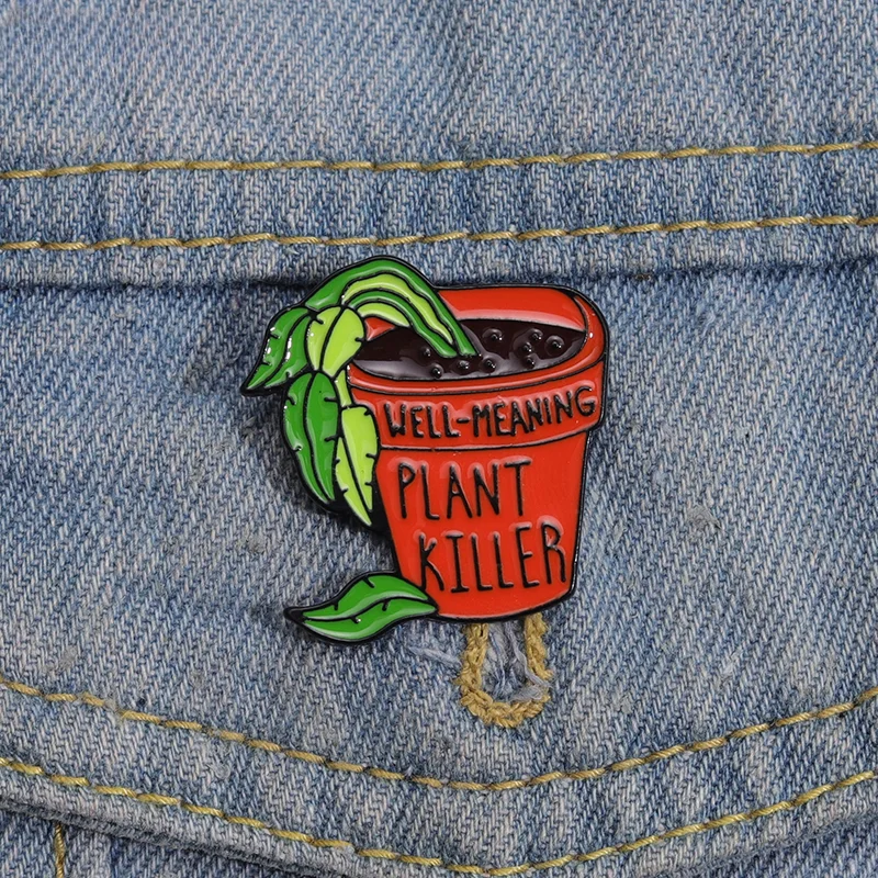 Well-meaning Plant Killer Potted Brooch Pins Enamel Metal Badges Lapel Pin  Brooches Jackets Jeans Fashion Jewelry Accessories