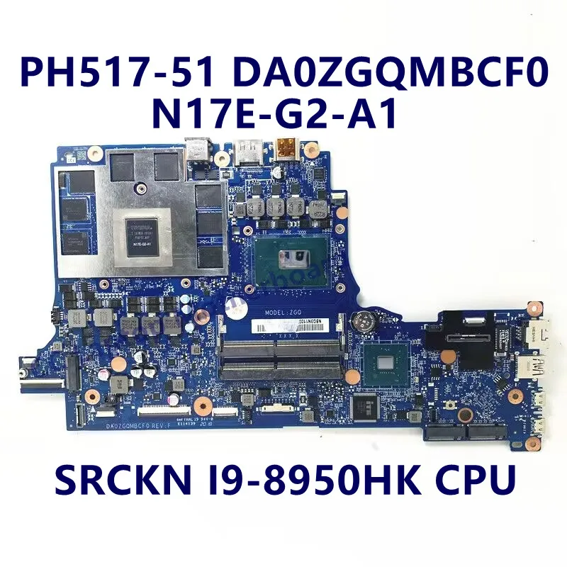 

DA0ZGQMBCF0 Mainboard For Acer PH517-51 Laptop Motherboard With SRCKN I9-8950HK CPU N17E-G2-A1 GTX1070 100% Tested Working Well