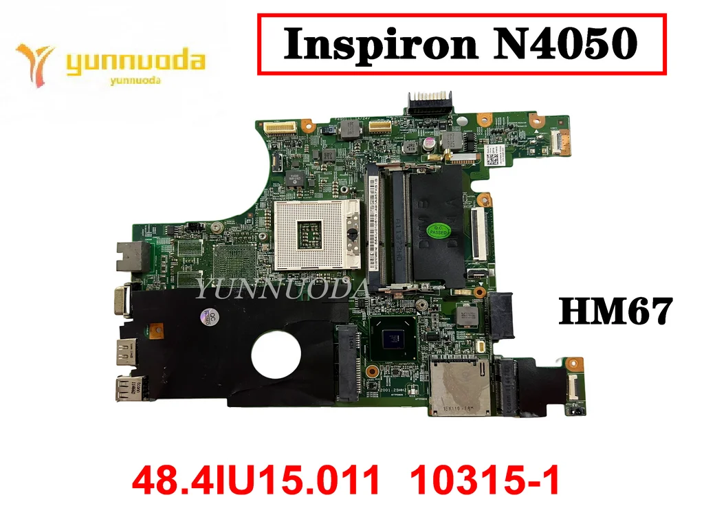 

Оригинальная материнская плата для ноутбука Dell Inspiron N4050, 48,4iu15. 011 10315-1 HM67 DDR3, протестирована, хорошая Бесплатная доставка