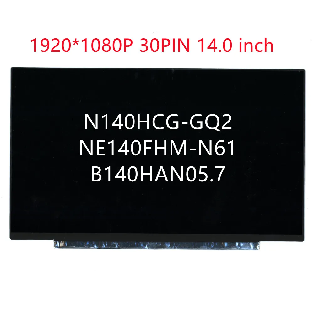 

14.0" extactly model N140HCG-GQ2 NE140FHM-N61 IPS FHD 72%NTSC 30pin eDP Laptop Matrix Matte Replacement LCD LED Screen Panel