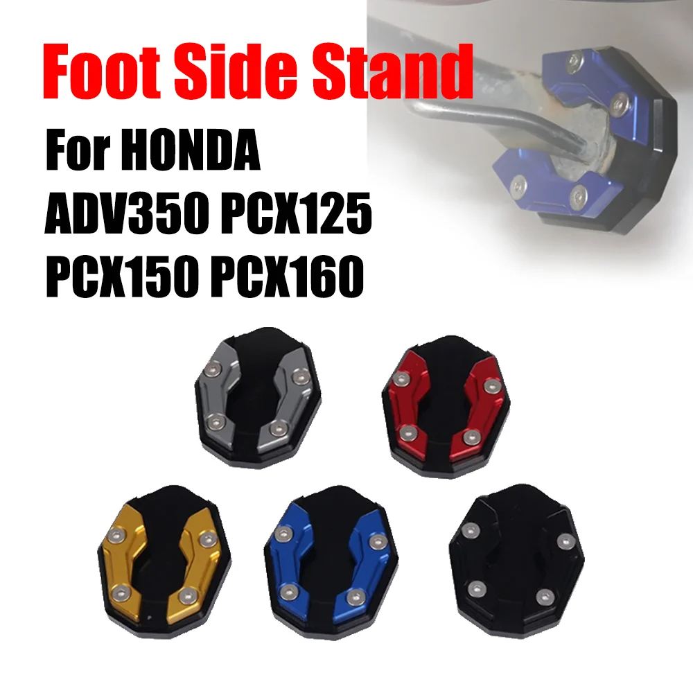 Kickstand Enlarge Plate Pad Foot Side Stand for Honda PCX125 PCX150 PCX160 ADV350 Motorcycle Accessories motorcycle kickstand pad