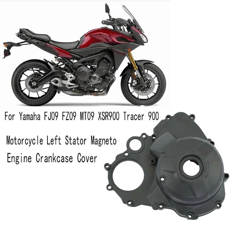 

1 Piece Motorcycle Left Stator Magneto Engine Crankcase Cover Parts Black For Yamaha FJ09 FZ09 MT09 XSR900 Tracer 900