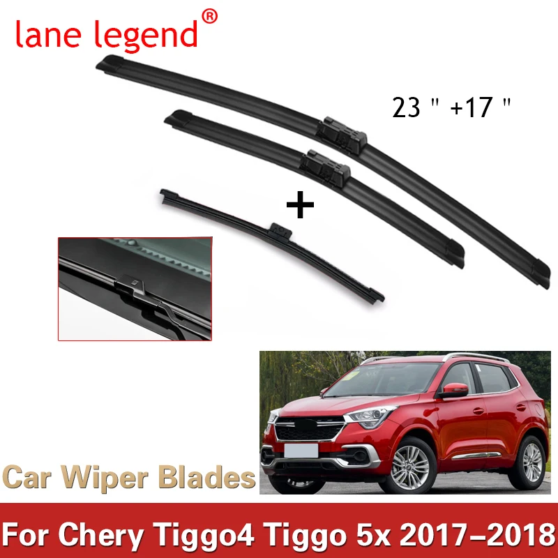 

lane legend For Chery Chirey Tiggo 4 Tiggo 5X 2017-2018 23"+17" Front Rear Windshield Wiper Blades Brushes Cutter Accessories