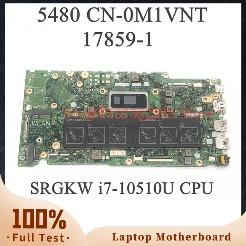 

M1VNT 0M1VNT CN-0M1VNT 17859-1 Mainboard FOR DELL 5480 Laptop Motherboard With SRGKW i7-10510U CPU 100% Working Well