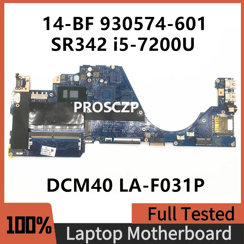 

930574-001 930574-601 Высокое качество для 14-BF 14-BF058TX материнская плата для ноутбука DCM40 LA-F031P W/ i5-7200U 940MX 2 ГБ 100% Протестировано