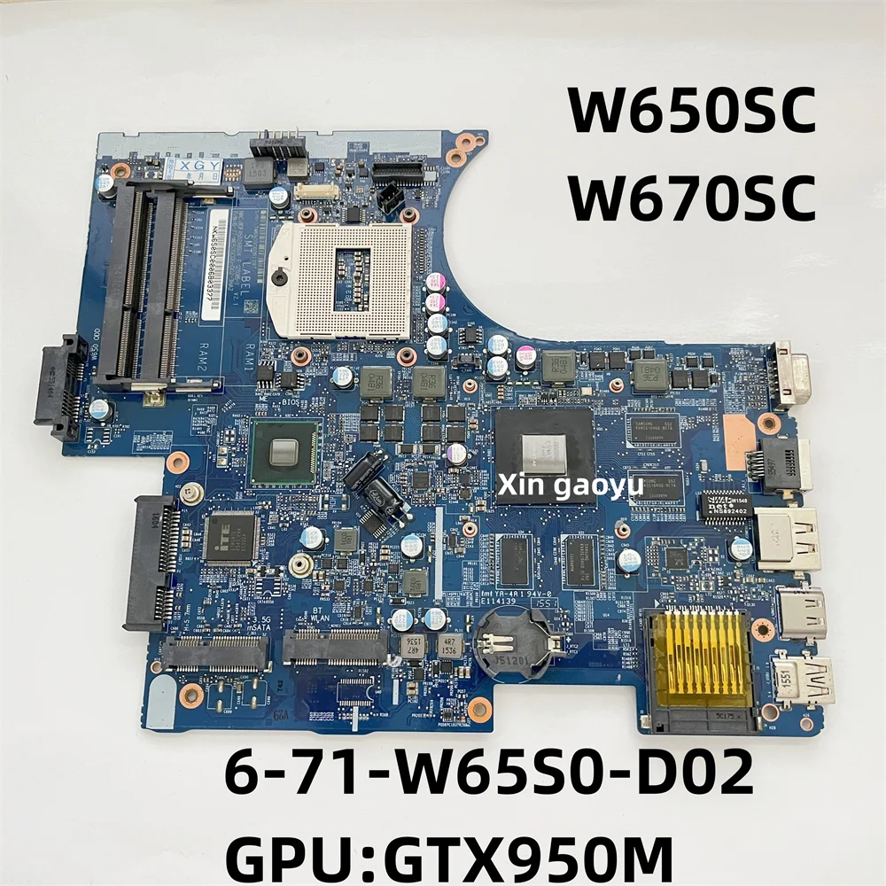 Original For CLEV0 W650S W650SC W670S W670SR W670SC Laptop Motherboard 6-71-W65S0-D02 GPU GTX950M 6-77-W650SC00-D02 100% Test OK