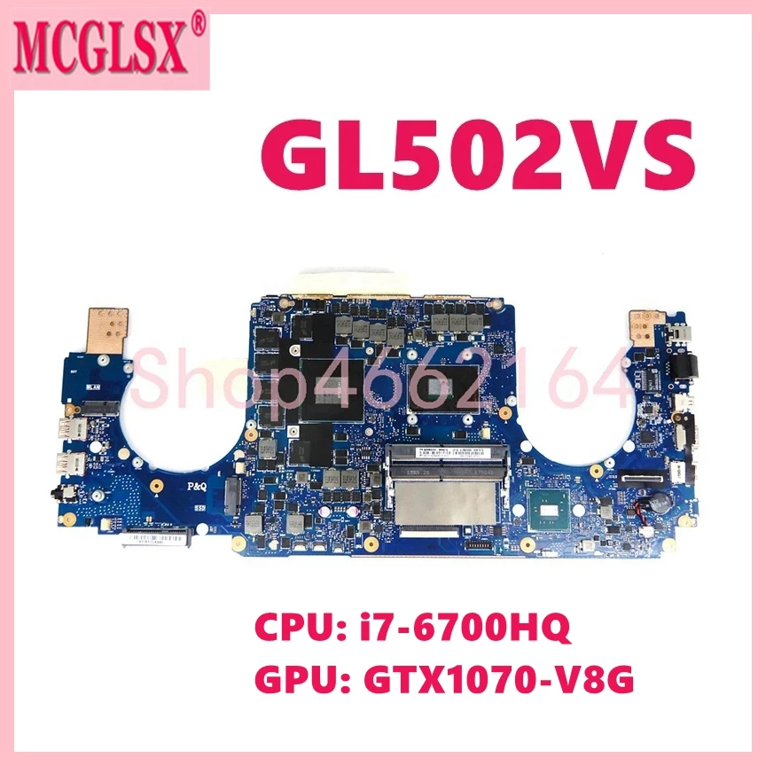 

GL502VS с i7-6700HQ CPU GTX1070-V8G GPU Материнская плата Asus GL502V GL502VSK GL502VS FX60V S5V Материнская плата ноутбука протестирована ОК