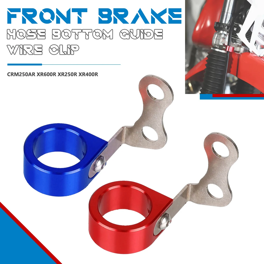 

XR600R XR250R CRM250AR Hose Guide Wire Clip For Honda XR400R Front Brake Hose Line Bottom Guide XR400 400R 600R 250R XR 400 R