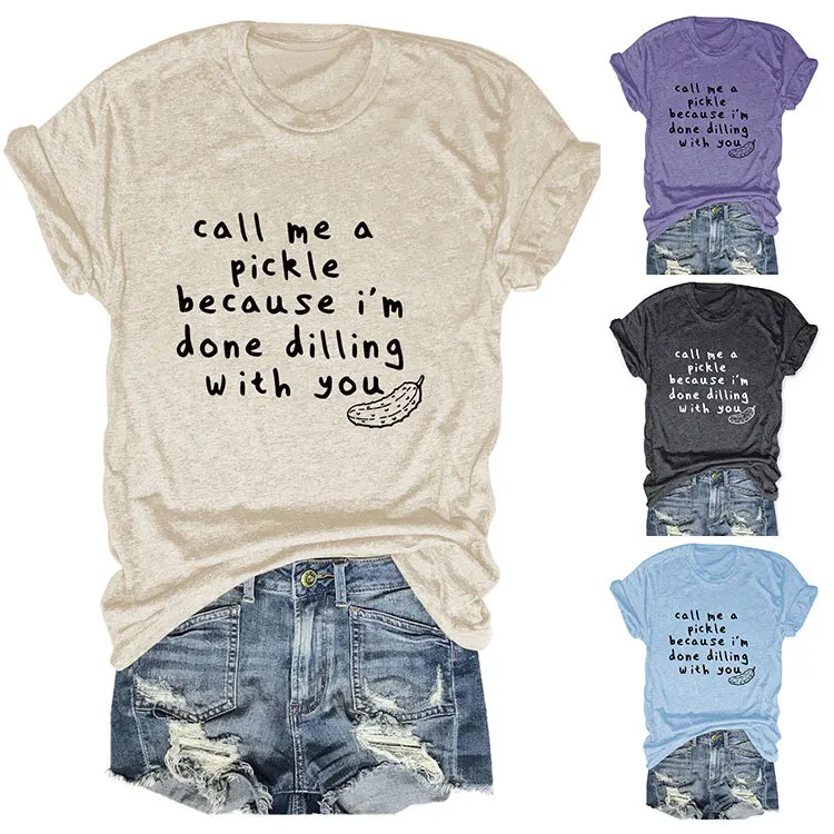 New women's crew-neck T-shirt call me a pickle print summer loose short-sleeved top women's all-matching casual pullover