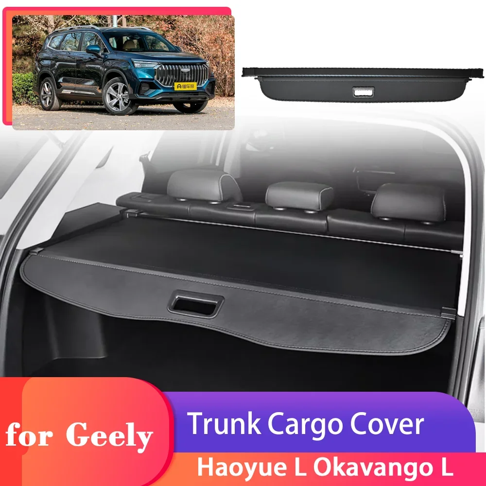 

Car Trunk Cargo Cover for Geely Haoyue L Okavango L VX11 2022~2024 Luggage Security Shield Curtain Partition Privacy Accessories