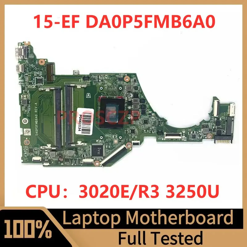 

Материнская плата DA0P5FMB6A0 для ноутбука HP Pavilion 15-EF 15-EQ 15S-EQ, материнская плата высокого качества с 3020E/R3 3250U ЦПУ, 100% Протестировано, хорошо