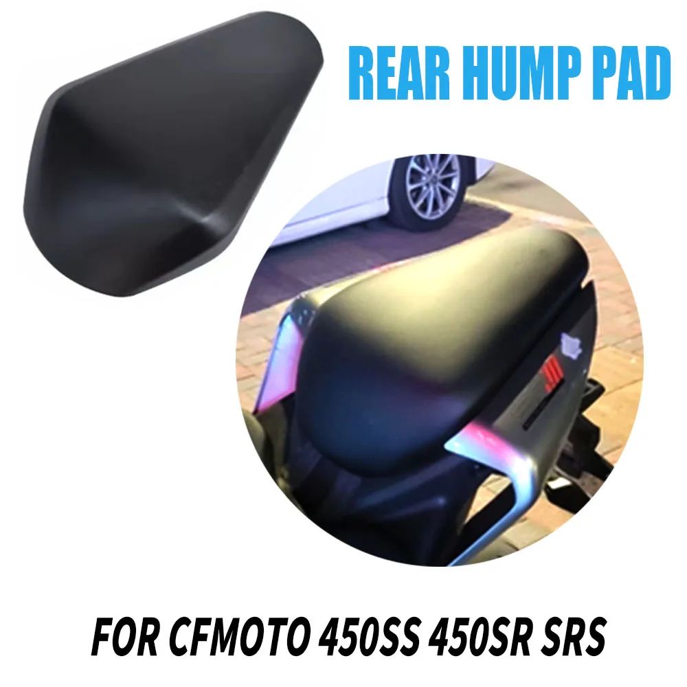 

Motorcycle Passenger Rear Seat Pad Modified With Soft Rear Fairing Rear Hump Pad For CFMOTO 450SS 450SR SR450 SRS 2022 2023
