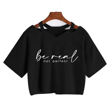 Women's Slogan BE REAL NOT PERFECT Letter Print Short Sleeve T-Shirt Ladeis 90s Cropped T Shirt Sexy Graphic Crop Tops 1