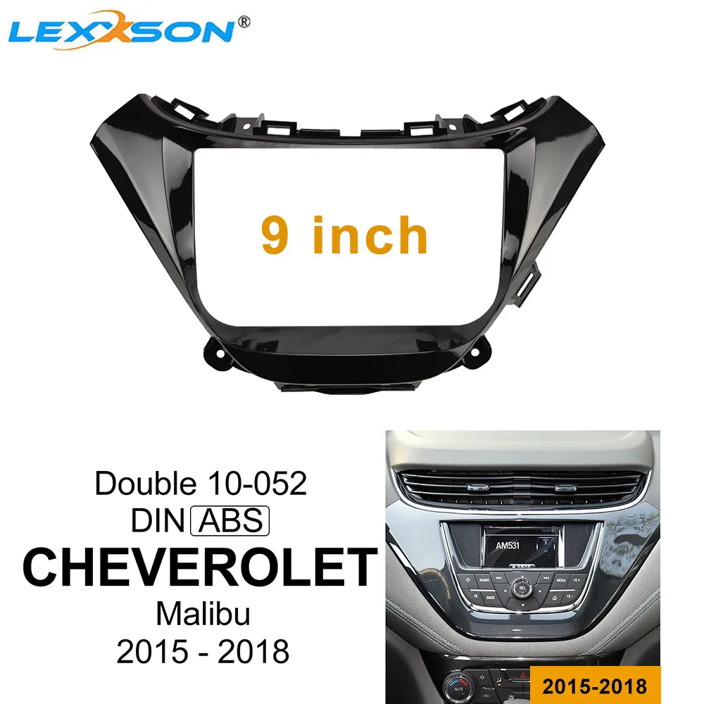 

Car Fascia For CHEVROLET Malibu 2015-2018 Car Dvd Frame Adaptor Panel In-dash Mount Installation for 9 Inch 1Din/ 2Din Fascias