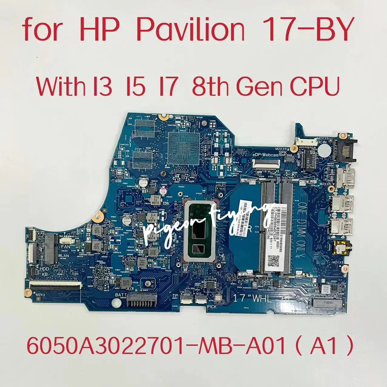 

6050A3022701-MB-A01 Mainboard for HP Pavilion 17-BY Laptop MotherboardWith I3 I5 I7 8th Gen CPU UMA DDR4 L32627--601 L32627--001