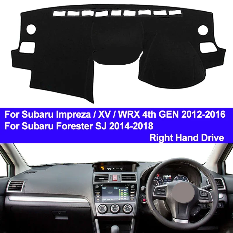 

For Subaru Impreza / XV / WRX 4th GEN 2012 - 2016 Forester SJ 2014 - 2018 Dash Mat Dashboard Cover Right Sun Shade Carpet