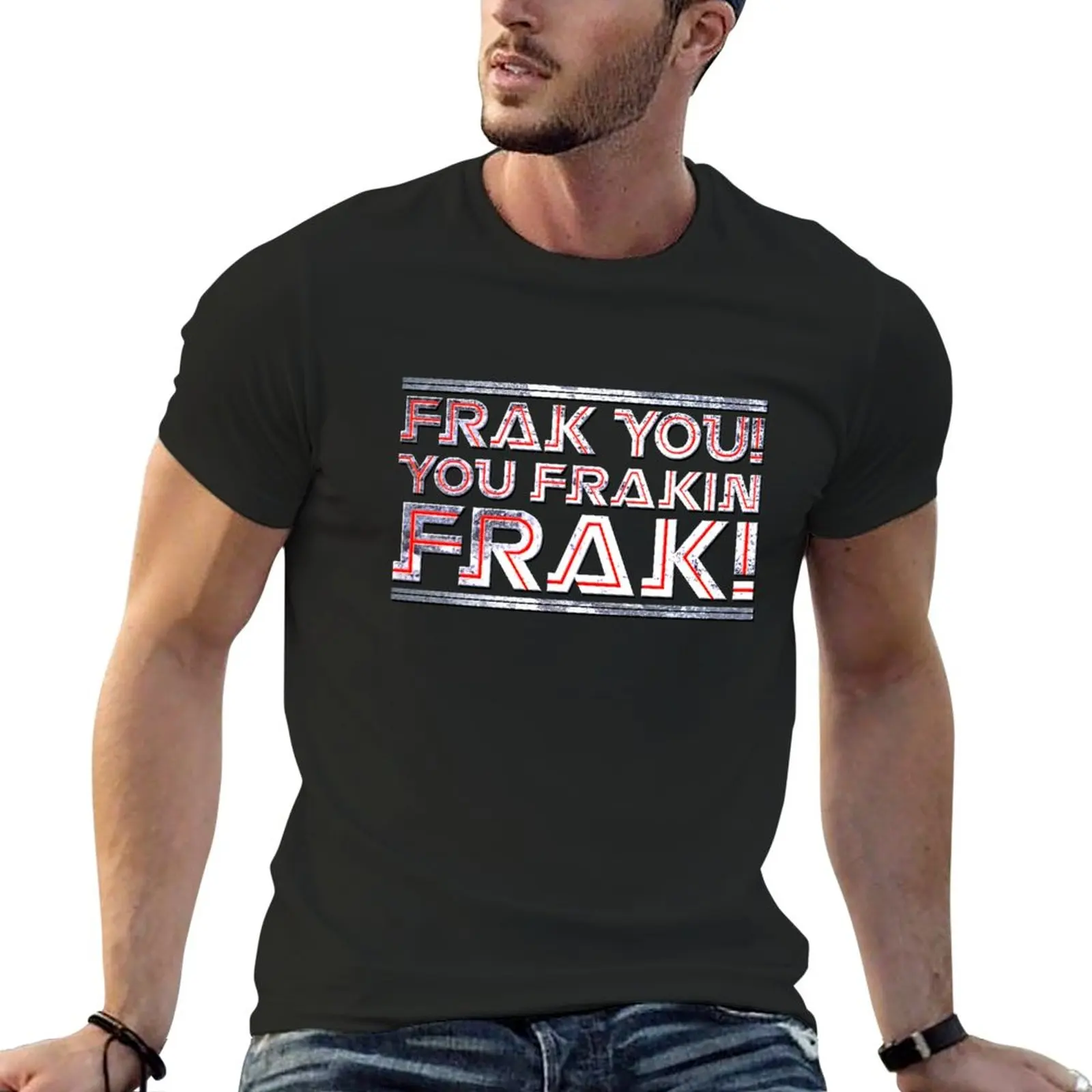 

Frak you you frakin' frak! T-Shirt Anime t-shirt t shirts for men cotton