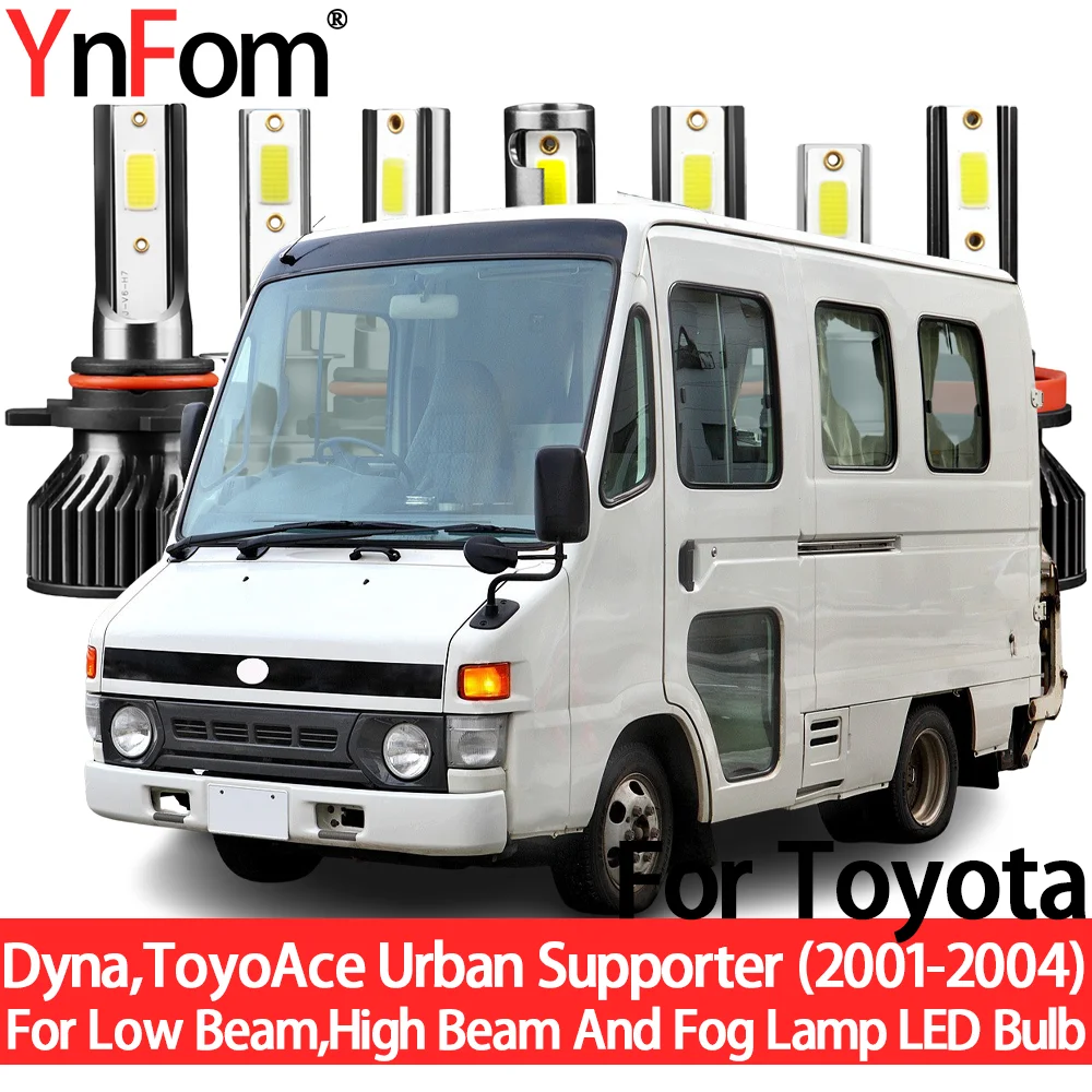 

YnFom For Toyota Dyna ToyoAce Urban Supporter 2001-2004 Special LED Headlight Bulbs Kit For Low/High Beam,Fog Lamp,Accessories