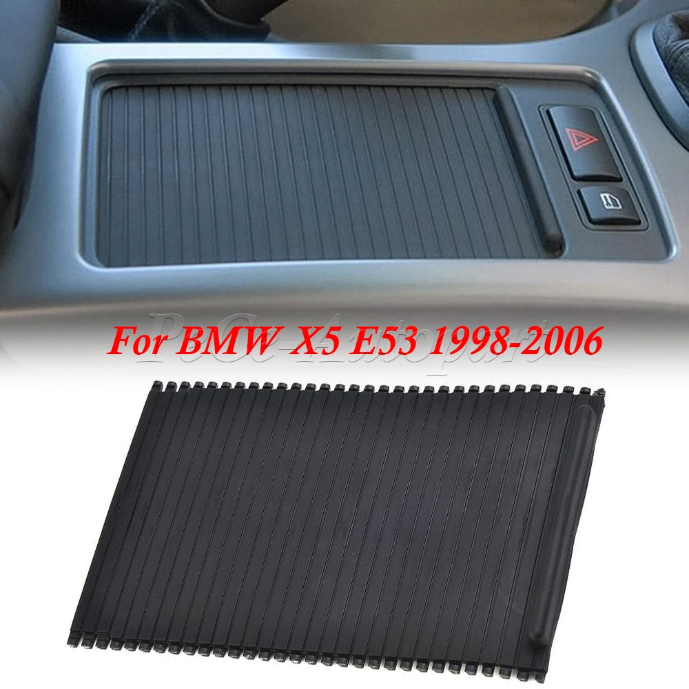 Per Bmw X5 E53 1998-2006 New Car Center Console Cover Slide Roller Blind Cover Water Cup Holder Curtain 51168408026 51168402941