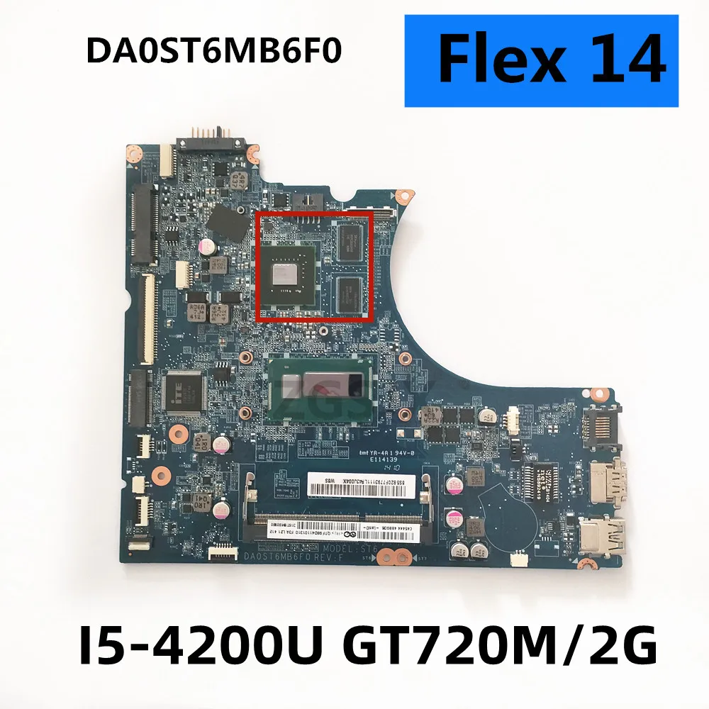 

FOR Lenovo IdeaPad Flex 14 Laptop DA0ST6MB6F0 DA0ST6MB6E0 Motherboard,CPU I5-4200U, GPU GT720M/2G DDR3L 100% Fully Tested