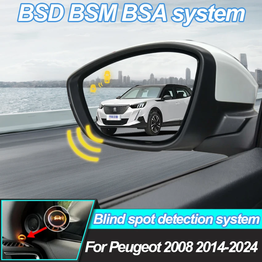 

Car Blind Spot Detection System BSD BSA BSM Car Sensors Drive Rear Mirror Monitoring For Peugeot 2008 2014-2024