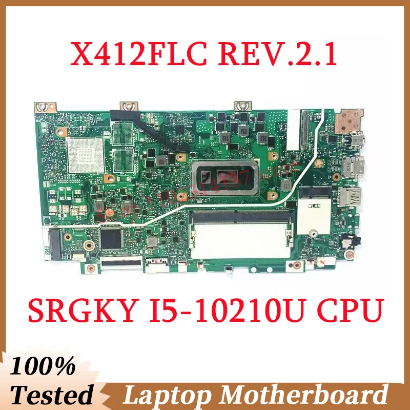 

Материнская плата для Asus X412FLC REV.2.1 с процессором SRGKY I5-10210U, материнская плата для ноутбука 100%, полностью протестирована, работает хорошо
