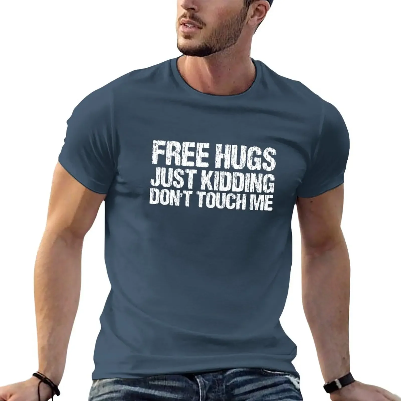Free Hugs Just Making Don'T Touch Me T-Shirt Summer Top T Shirt For Men