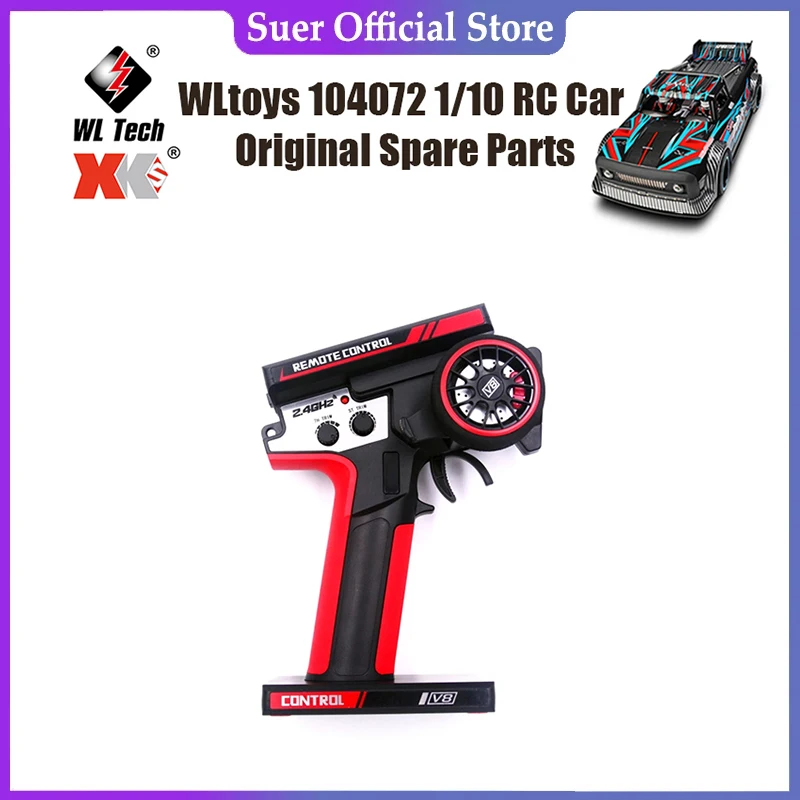 

WLtoys 104072 1/10 RC автомобиль оригинальные запасные части 284010 пульт дистанционного управления 104018-2493-V8 пульт дистанционного управления 144001 124017 12428 K989
