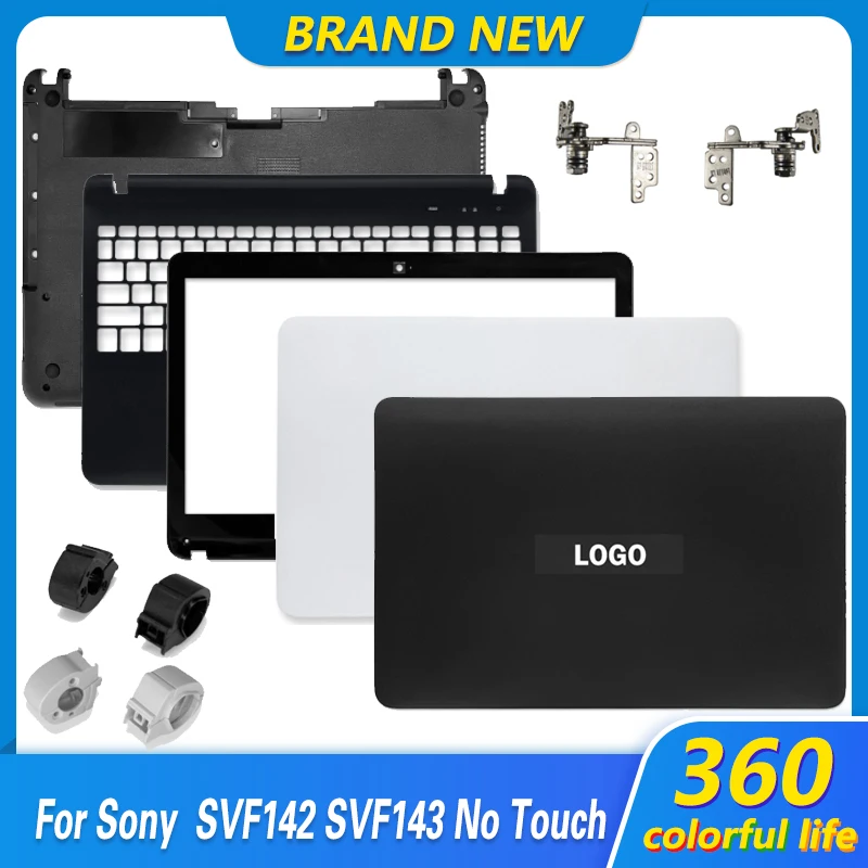 Non Touch Новинка для Sony SVF142 SVF143 SVF143a1qt SVF14326scw задняя крышка ЖК-дисплея/передняя рамка/упор для Plamrest/Нижняя крышка/Петли Крышка корпуса