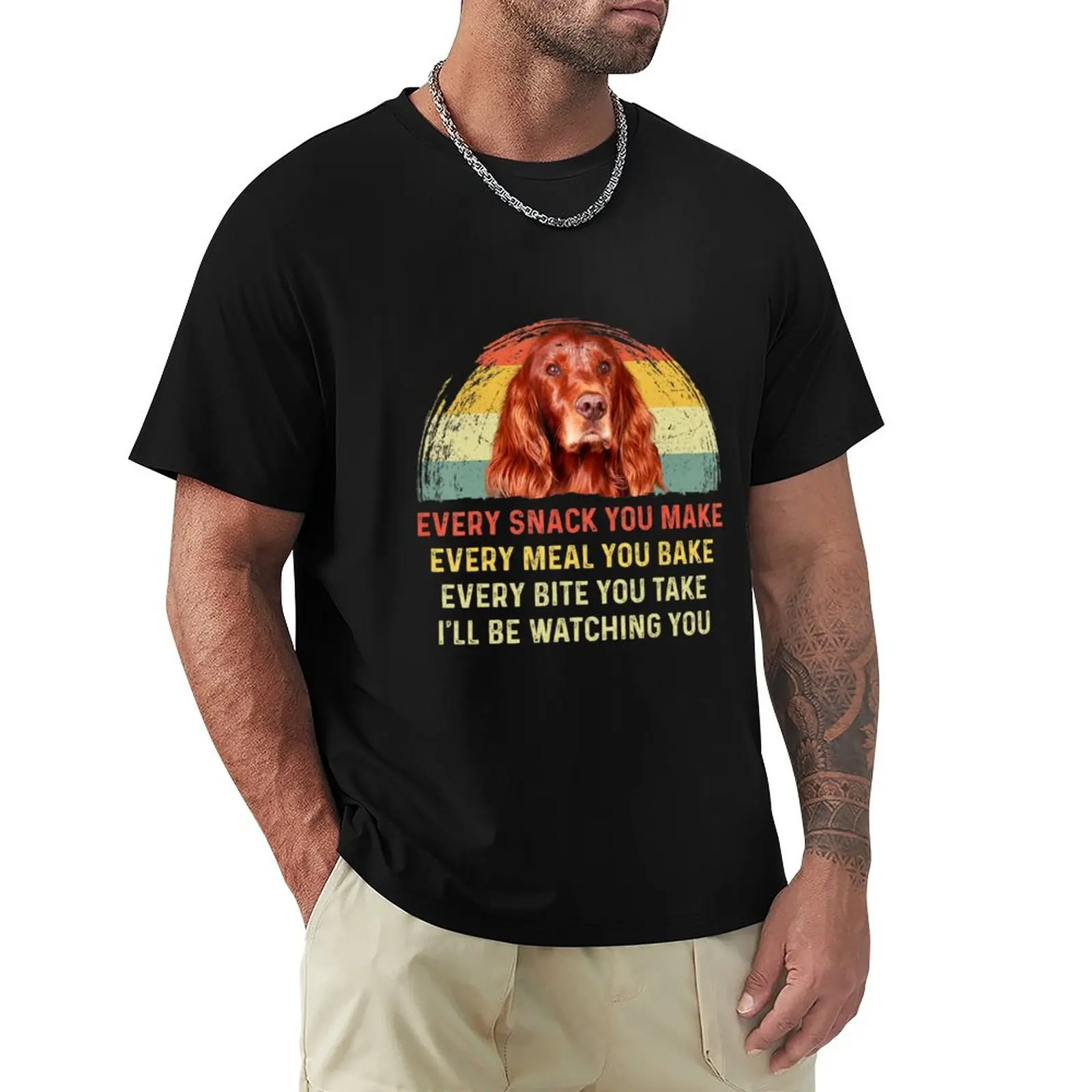 

Every Snack You Make Irish Setter Dog Mom Dog Dad Retro T-Shirt summer top kawaii clothes for a boy T-shirt men