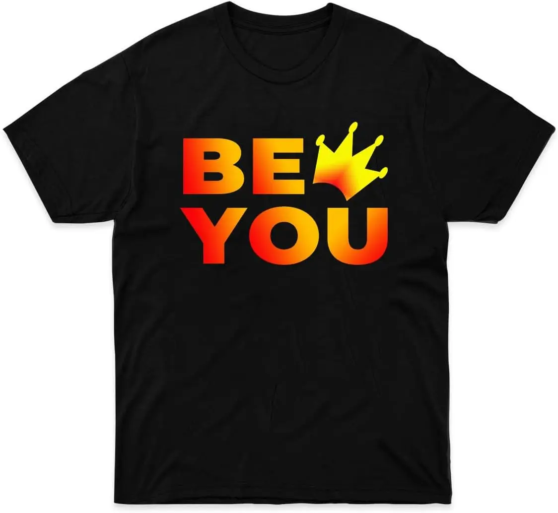 

Printed Be You Queen Tshirt Funny Collection Graphic Unisex T-Shirt Short Sleeve Cotton Top Tee