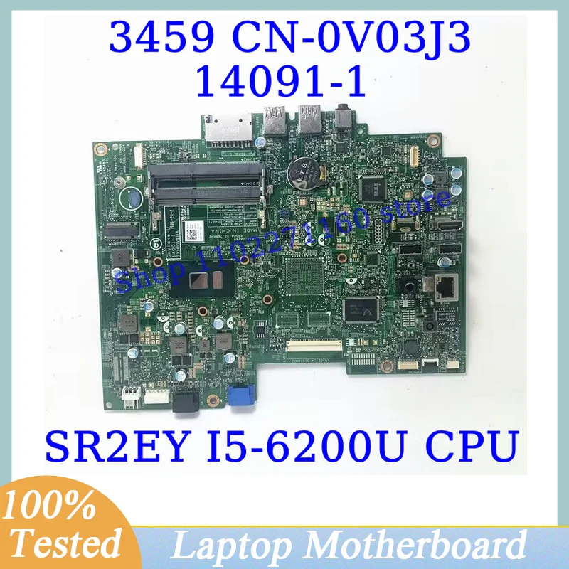 

CN-0V03J3 0V03J3 V03J3 для DELL Inspiron 3459 с процессором SR2EY I5-6200U, материнская плата 14091-1 для ноутбука, 100% полное тестирование, хорошо