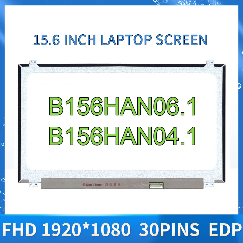 

15.6 IPS 30pins ноутбук eDP LCD Screen B156HAN06.1 Fit LTN156HL09 LP156WF4 SPL1 LP156WF6 SPK1 B156HAN04.1 FHD 1920x108 0 светодиодный