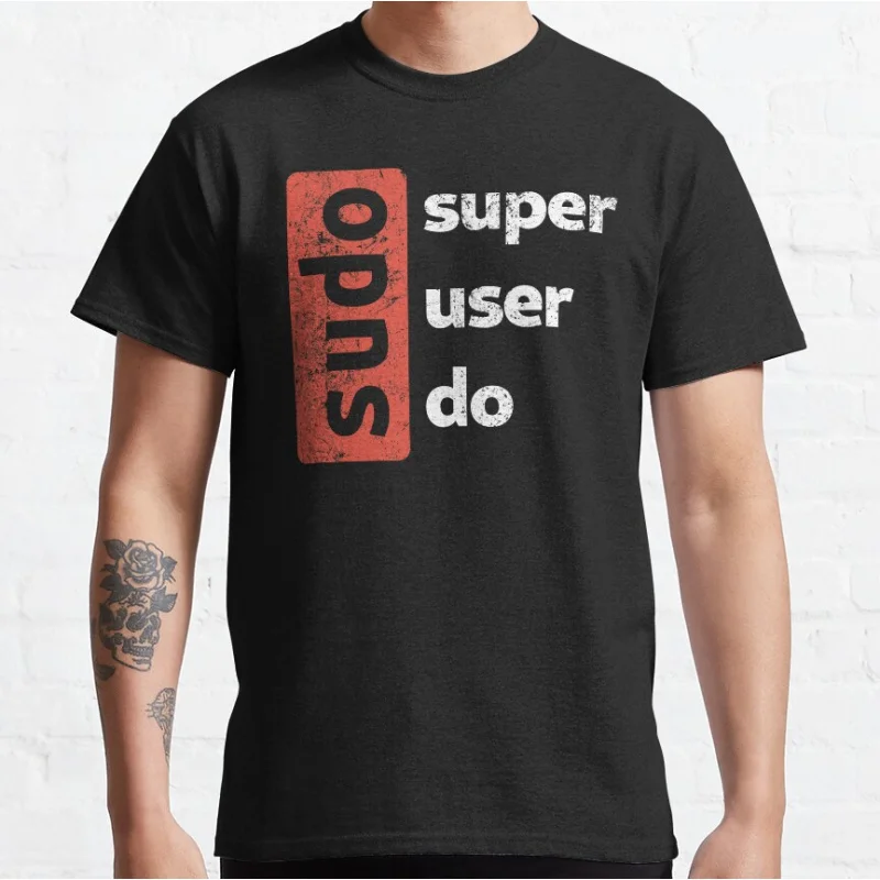 Sudo – Superuser tun. Lustiges Sysadmin Command Engineer T-Shirt für Software-Entwickler, große Tops, T-Shirt für Erwachsene, S-6XL