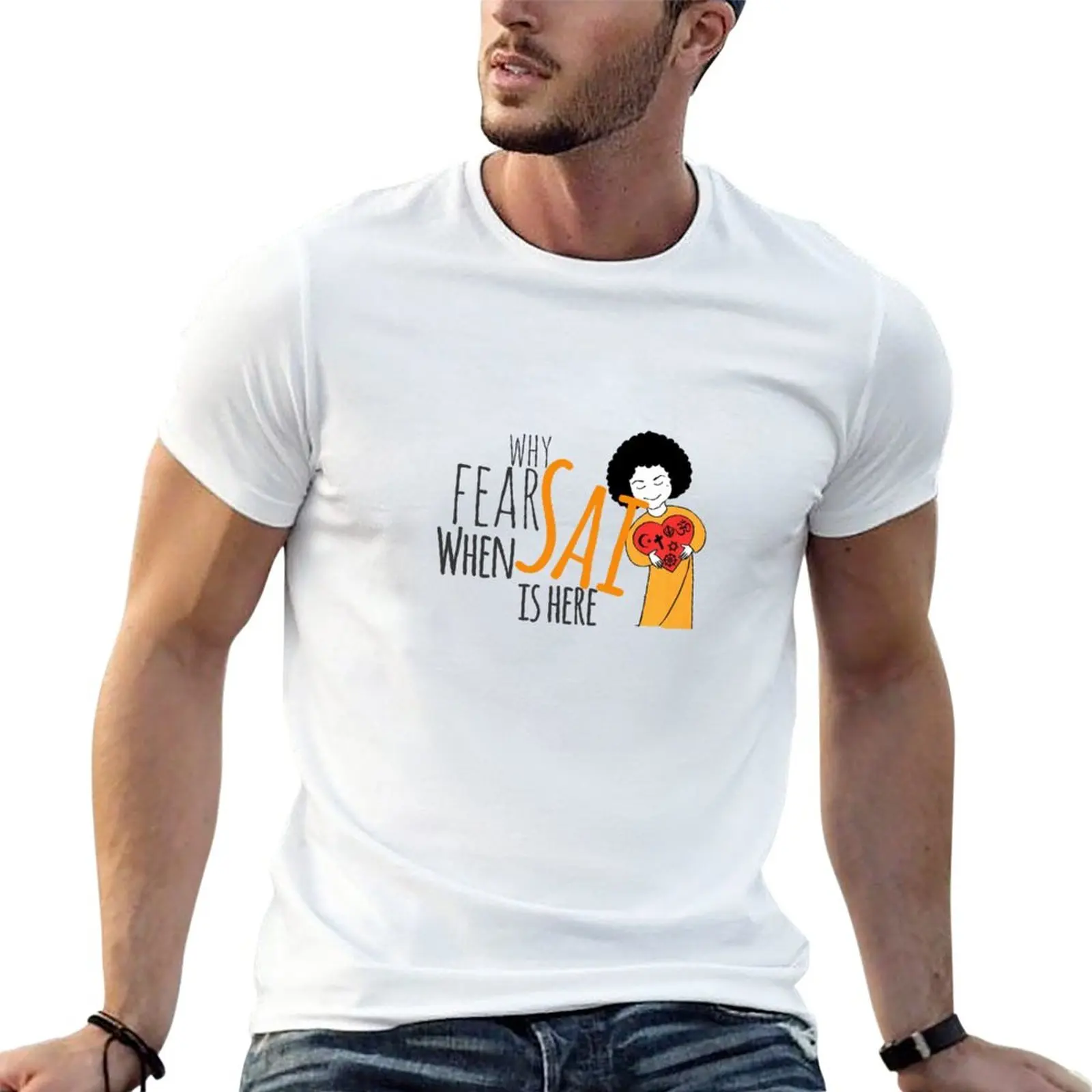 

why Fear when Sai is Here T-Shirt vintage clothes shirts graphic tees mens vintage t shirts