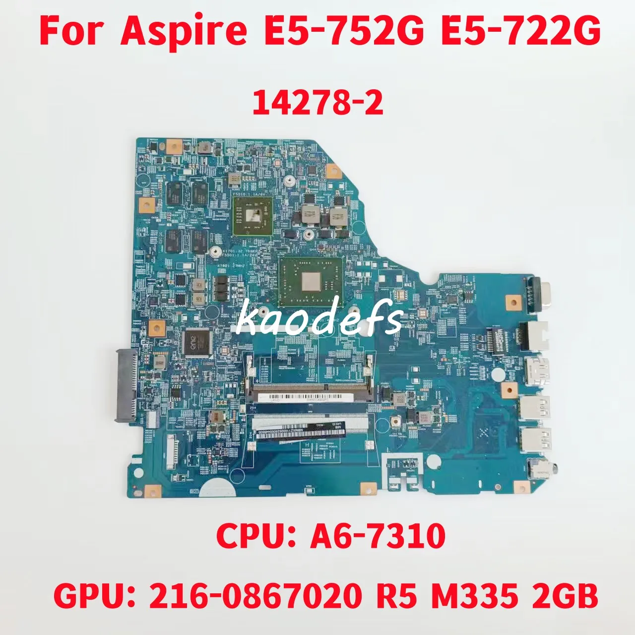 

14278-2 Mainboard For Acer Aspire E5-752G E5-722G Laptop Motherboard CPU: A6-7310 GPU: 2GB 100% Test Ok