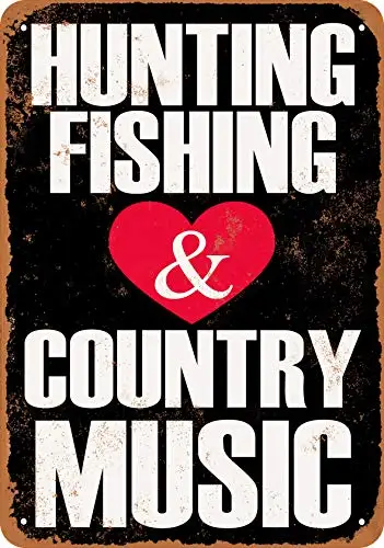 

Metal Sign - Hunting Fishing and Country Music - Vintage Look Wall Decor for Cafe Bar Pub Home Beer Decoration Crafts